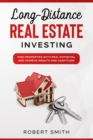 Long-Distance Real Estate Investing : Find Properties with Real Potential and Achieve Wealth and Cashflow - Book
