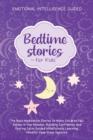 Bedtime Stories For Kids : The Best Meditation Stories To Make Children Fall Asleep In Few Minutes, Building Confidence And Feeling Calm, Guided Mindfulness Learning, Mindful Deep Sleep Hypnosis - Book