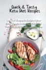 Quick and Tasty Keto Diet Recipes : Low Carb Recipes to Kickstart Your Body Transformation and Get Rid of Fat Right Away Carnivorous Recipes - Book