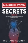 Manipulation Secrets : 4 books in 1: Body Language, NLP Manipulation, Dark Psychology, Emotional Intelligence - Book