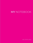 My NOTEBOOK : Dot Grid Magenta Cover Notebook: Large size 101 Pages Dotted Diary Journal - Block Notes - Book