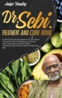 DR. SEBI TREATMENT and CURE BOOK. Alkaline Diet for Weight Loss. : Dr. Sebi Products, Sea Moss Recipes and Cure for Herpes. Alkaline Diet for Weight Loss. Treatment for STDs, HIV, Diabetes, Lupus, Hai - Book