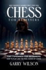 Chess For Beginners : Why queen's gambit isn't for you, top 7 Openings for beginners. How to play like the real queen of chess. - Book