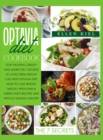 Optavia Diet : Stop Fighting Obesity and Learn the 7 Secrets to Long Term Weight Loss with Optavia Diet. How to lose Weight Quickly with Lean & Green tasty recipes and without feeling hungry - Book