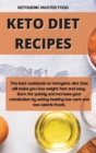Keto Diet Recipes : The best cookbook on ketogenic diet that will make you lose weight fast and easy. Burn fat quickly and increase your metabolism by eating healthy low-carb and low-calorie foods. - Book