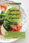 Vegetarian Recipes for Beginners : Discover how easy it is to cook delicious plant-based dishes with this wonderful cookbook. Eat healthily and stay fit by following the tricks of the vegetable diet. - Book