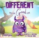 Different is Good : A Cute Children's Picture Book about Racism and Diversity to help Teach your Kids Equality and Kindness - Book
