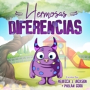 Hermosas Diferencias : Linda Historia Infantil en Espanol sobre Racismo y Diversidad para Ayudar a Ensenar a sus Hijos Igualdad y Bondad. (Libros de Cuentos Ilustrados para Ninos) - Book