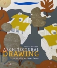 A Practical Guide to Architectural Drawing : RIBA Collections - Book