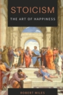 Stoicism-The Art of Happiness : How to Stop Fearing and Start living - Book