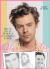 The Harry Styles Dots Lines Spirals Coloring Book : The Coloring Book for All Fans of Harry Styles With Easy, Fun and Relaxing Design - Book