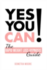 Yes you CAN!-The Rapid Weight Loss Hypnosis Guide : Challenge Yourself: Burn Fat, Lose Weight And Heal Your Body And Your Soul. Powerful guided Meditation For Women Who Wanna Lose Weight - Book