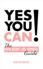 Yes you CAN!-The Rapid Weight Loss Hypnosis Guide : Challenge Yourself: Burn Fat, Lose Weight And Heal Your Body And Your Soul. Powerful guided Meditation For Women Who Wanna Lose Weight - Book