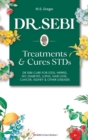 DR. SEBI Treatment and Cures Book : Dr. Sebi Cure for STDs, Herpes, HIV, Diabetes, Lupus, Hair Loss, Cancer, Kidney, and Other Diseases - Book
