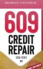 609 Credit Repair Series : Template Letters & Credit Repair Secrets Workbook - Book