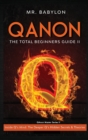 QAnon : Inside Q's Mind: The Deeper Q's Hidden Secrets and Theories - Book