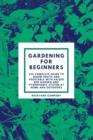 Gardening for beginners : The Complete Guide to grow Fruits and Vegetable with Raised Bed Garden and Hydroponic system at home and outdoors - Book