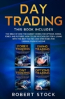 Day Trading : The Bible Of How The Market Works For Options, Swing, Forex And Futures. How To Use Psychology For A Living With The Best Tactics And Strategies For Earning Passive Income - Book