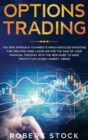Options Trading : The New Approach To Markets Which Involves Investing For Creating More Cashflow For The Sake Of Your Financial Freedom. With The New Guide To Make Profits Fast. (Forex Market, Swing) - Book
