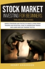 Stock Market Investing For Beginners : Simple Strategies And Tactics To Make A Living From Trading And Investing. How To Understand Trends And Learn New Day Trading Tactics. - Book