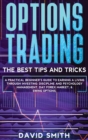 Options Trading : A Pratical Beginner's Guide To Earning A Living Through Investing. Discipline And Psychology Management, Day Forex Market, And Swing Options. - Book