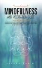 Mindfulness and Meditation Guide : 4 Books in 1: Eliminate Negative Thinking, Rewire Your Mind, Workbook for Addiction, Third Eye Chakra. The Self-Help Science Way to Be Positive and Beat Anxiety - Book