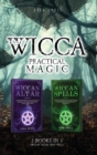 Wicca Practical Magic : 2 Books in 1: Wiccan Altar and Spells - Book