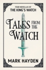 Tales from the Watch : The First Four King’s Watch Novellas - Book