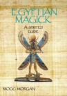 Egyptian Magick : A Spirited Guide - Book