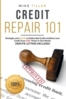 Credit Repair 101 : Strategies and Secrets for Delete Bad Credit and Boost your Credit Score 100+ Points in One Month. Dispute Letters Included - Book