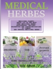 Medical Herb Book : Medicinal Plants: About 150 of the Most Used Medicinal Herbs. Photographs, Recipes, Properties and Controindications of Common and Unusual Medicinal Herbs - Book