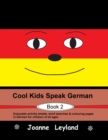 Cool Kids Speak German - Book 2 : Enjoyable activity sheets, word searches & colouring pages in German for children of all ages - Book