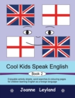 Cool Kids Speak English - Book 2 : Enjoyable activity sheets, word searches & colouring pages for children learning English as a foreign language - Book