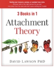 Attachment Theory : 3 Books in 1: Healing your insecure, anxious, or avoidant love style. Discover who is the right person for you, stay away from the ones who will cause nothing but trouble. - Book