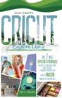 Cricut Explore Air 2 : The 7 Most Effective Strategies to Craft Out Original Cricut Project Ideas. A Complete Practical DIY Guide to Master Your Cricut Explore Air 2 and Cricut Design Space - Book