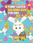 Funny Easter Coloring Book for Kids age 4-8 : Have fun with your child by giving this coloring book for the Easter Holidays. - Book