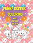 Funny Easter Coloring Book for Kids age 4-8 : Have a good time with your Child by giving This Easter Vacation Coloring Book: 100 Pages of Pure Fun!! - Book