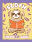 Sloth Coloring Book : Have fun with your daughter with this gift: Coloring sloths, trees, animals, flowers and nature 50 Pages of pure fun! - Book