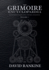 The Grimoire Encyclopaedia : Volume 1: A convocation of spirits, texts, materials, and practices - Book