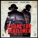 A Game for Gentlemen - eAudiobook