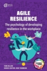 Agile Resilience : The psychology of developing resilience in the workplace - Book