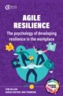 Agile Resilience : The psychology of developing resilience in the workplace - eBook