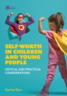 Self-worth in children and young people : Critical and practical considerations - eBook