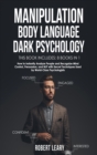 Manipulation, Body Language, Dark Psychology : 8 Books in 1: How to Instantly Analyze People and Recognize Mind Control, Persuasion, and NLP with Secret Techniques Used by World-Class Psychologists - Book