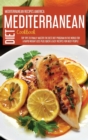 Mediterranean Diet Cookbook : Top Tips To Finally Master The Best Diet Program In The World For A Rapid Weight Loss Plus Quick & Easy Recipes For Busy People - Book