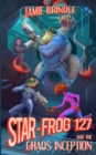 Star Frog 127, and the Chaos Inception - Book