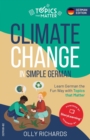 Climate Change in Simple German : Learn German the Fun Way with Topics that Matter - Book