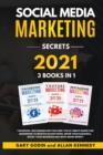 SOCIAL MEDIA MARKET SECRETS 3 Books in 1 - Facebook, Instagram and Youtube, The Ultimate Guide For Beginners to Master Advertising, Grow your Audience, Boost your Business and Make More Money - Book