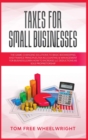 Taxes for Small Businesses : The Game-Changing Solutions to Basic Bookkeeping and Finance Principles, Tax Accounting & Management for Business, learn how to Increase LLC Deductions as a Sole Proprieto - Book