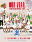 Our Year: European Champions 2022 : The Official England Winners Book - Book